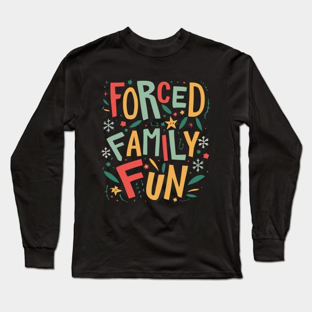 Forced Family Fun Long Sleeve T-Shirt by Junalben Mamaril